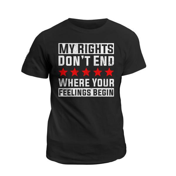 Veteran Shirt, Dad Shirt, Gifts For Dad, My Rights Don't End Where Your Feelings Begin T-Shirt KM0906