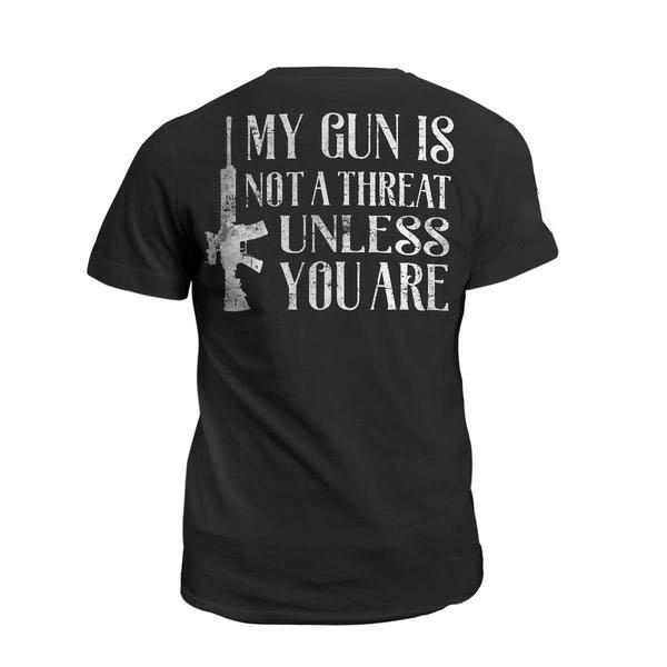 Veteran Shirt, Dad Shirt, Gun Shirt, My Gun Is Not A Threat Unless You Are T-Shirt KM2206