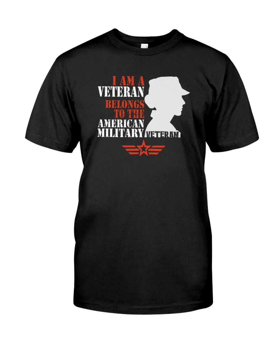 Veteran Shirt, Dad Shirt, I Am A Veteran Belongs To The American Military T-Shirt KM0906