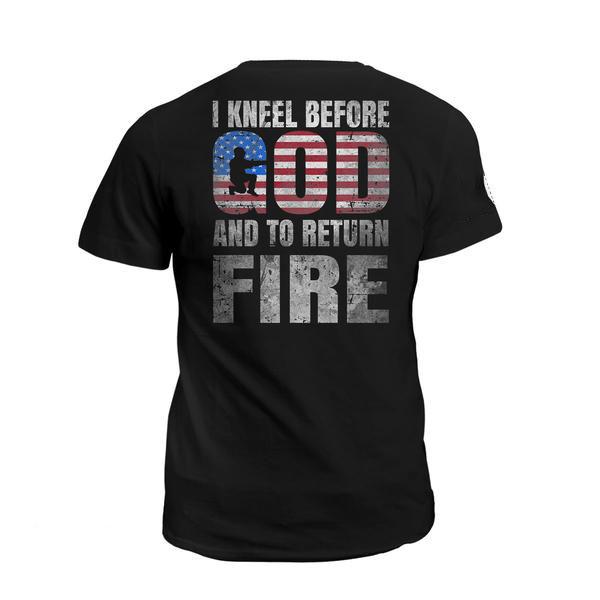 Veteran Shirt, Dad Shirt, I Kneel Before God And To Return Fire T-Shirt KM2206