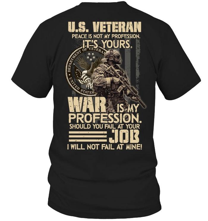 Veteran Shirt, Dad Shirt, U.S Veteran War Is My Profession Job T-Shirt KM1106