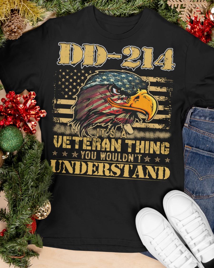 Veteran Shirt, DD-214 Shirt, It's A Veteran Thing You Wouldn't Understand T-Shirt KM0609