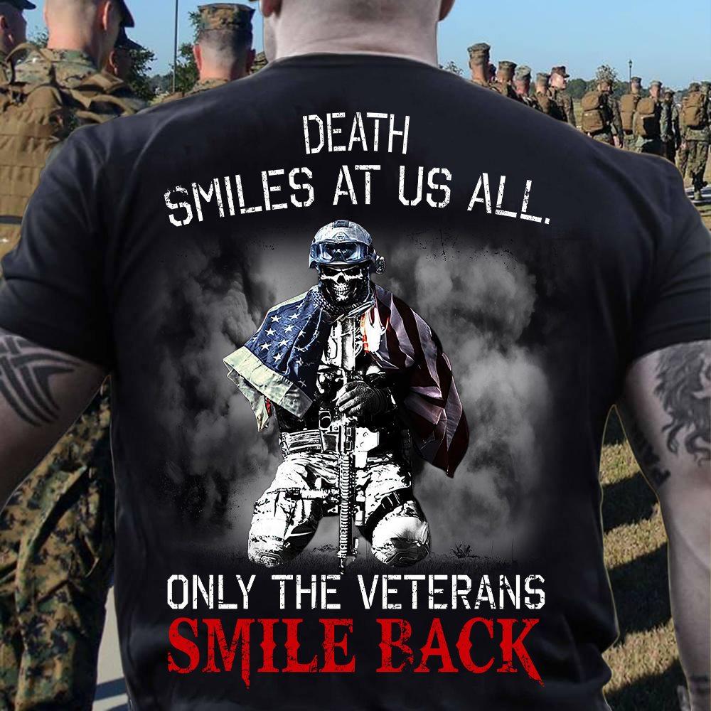 Veteran Shirt, Death Smiles At Us All Only The Veterans, Father's Day Gift For Dad KM1404