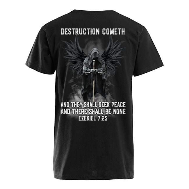 Veteran Shirt, Father's Day Shirt, Destruction Cometh And They Shall Seek Peace T-Shirt KM2705