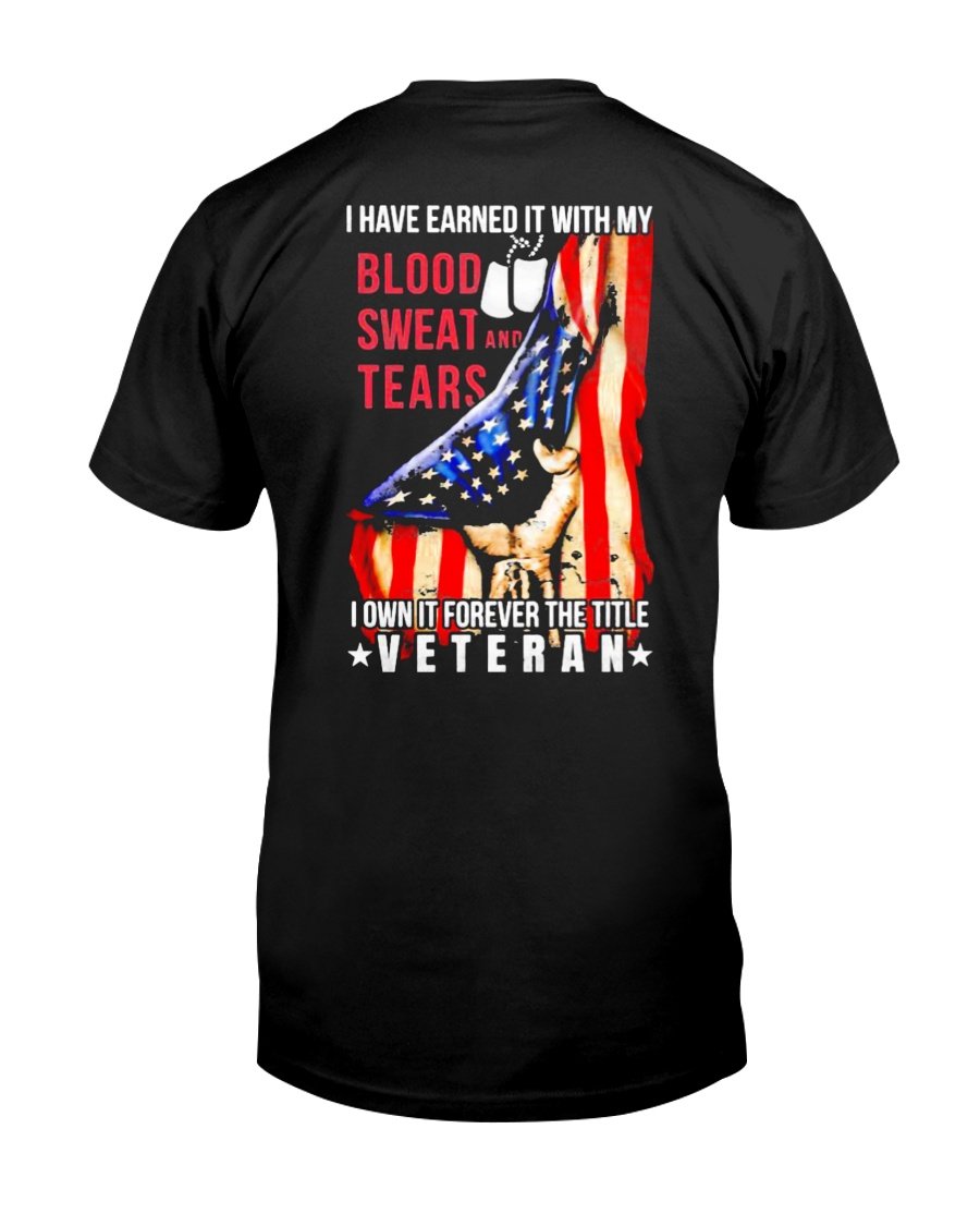 Veteran Shirt, Father's Day Shirt, Gifts For Dad, Blood Sweat And Tears T-Shirt KM0806