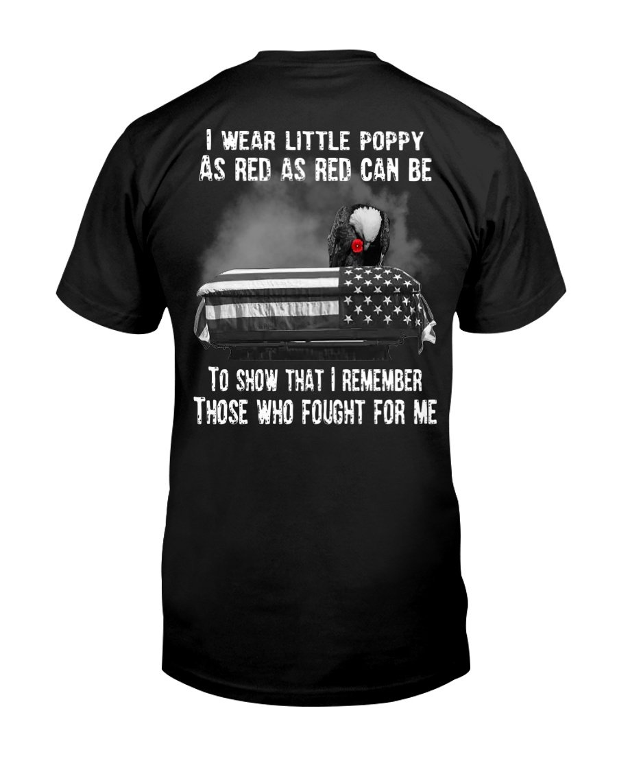 Veteran Shirt, Father's Day Shirt, I Wear Little Poppy As Red As Red Can Be T-Shirt KM2805