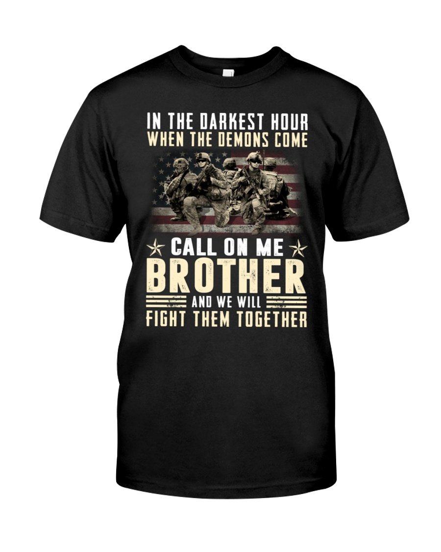 Veteran Shirt, Father's Day Shirt, In The Darkness Hour When The Demons Come T-Shirt KM2805