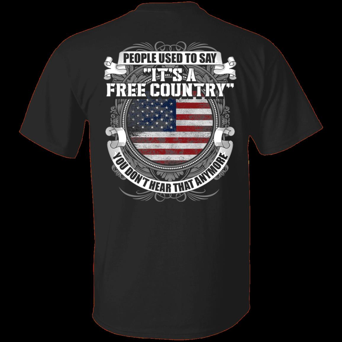 Veteran Shirt, Father's Day Shirt, People Used To Say It's A Free Country T-Shirt KM2805