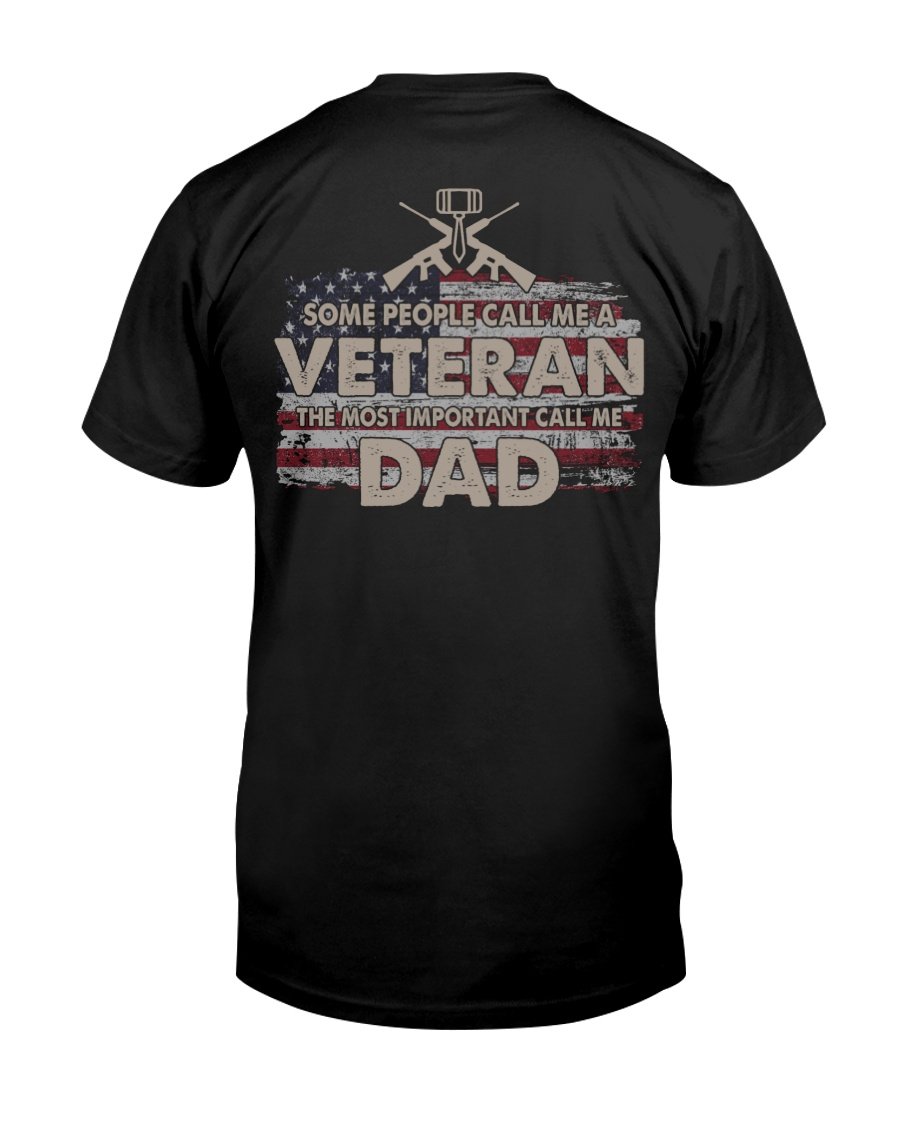 Veteran Shirt, Father's Day Shirt, Some People Call Me A Veteran, Veteran Dad T-Shirt KM2805