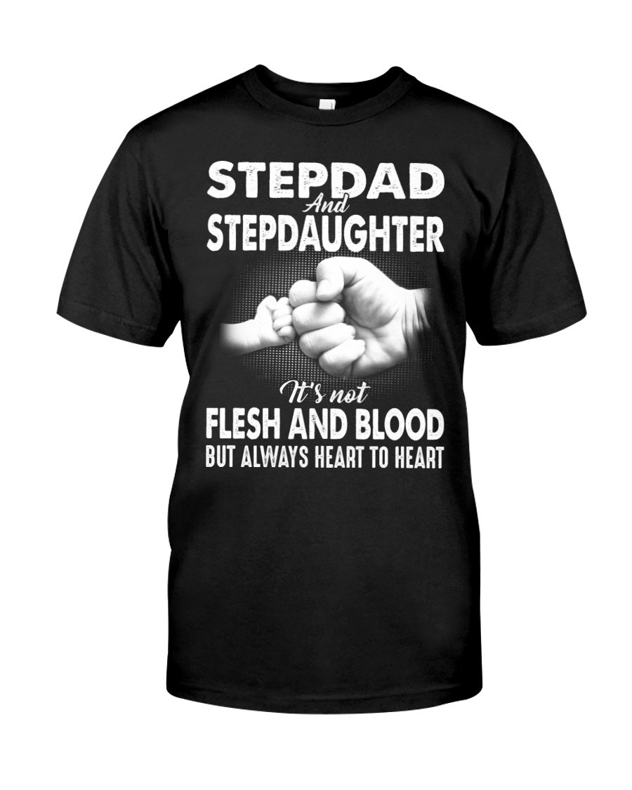 Veteran Shirt, Father's Day Shirt, Stepdad And Stepdaughter, It's Not Flesh And Blood T-Shirt KM2905