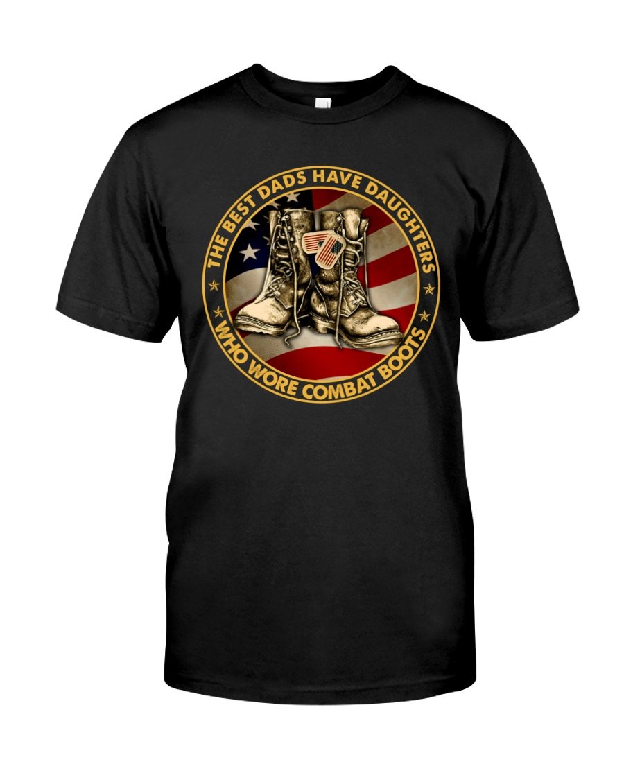 Veteran Shirt, Female Veteran, Daughter Veteran, The Best Dads Have Daughters Unisex T-Shirt KM0106