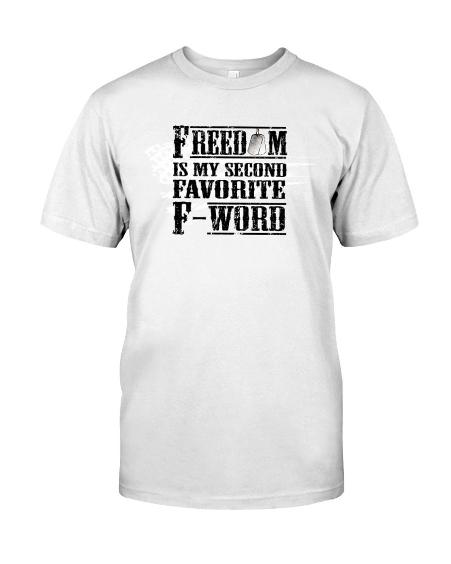 Veteran Shirt, Female Veteran, Freedom Is My Second Favorite F Word Unisex T-Shirt KM0106
