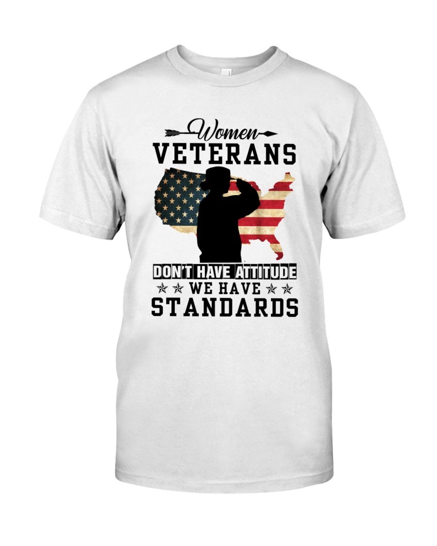 Veteran Shirt, Female Veteran, Women Veterans Don't Have Attitude Unisex T-Shirt KM3105