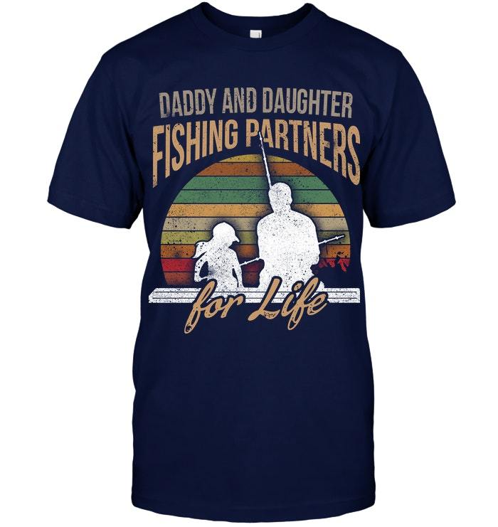 Veteran Shirt, Fishing Shirt, Daddy And Daughter, Fishing Partners For Life, Father's Day Gift For Dad KM1404