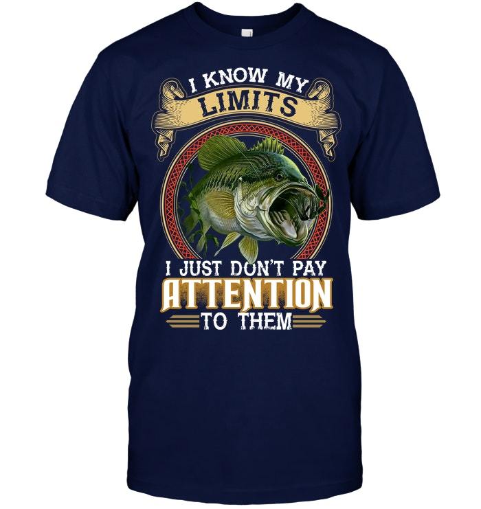 Veteran Shirt, Fishing Shirt, Fishing - I Know My Limits, Father's Day Gift For Dad KM1404