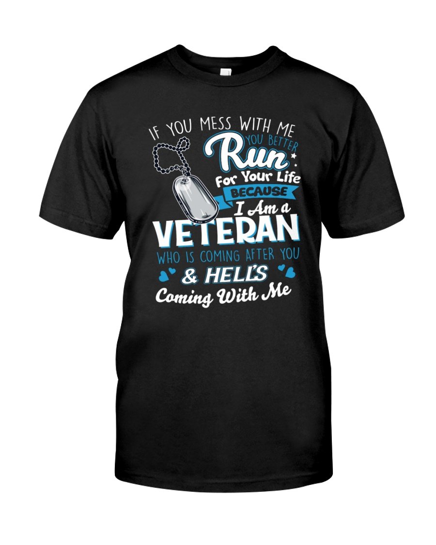 Veteran Shirt, Gift For Veteran, If You Mess With A Veteran T-Shirt KM0106
