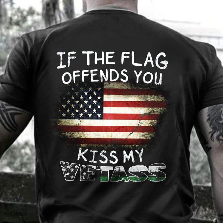 Veteran Shirt, Gifts For Veteran, If The Flag Offends You T-Shirt KM0608