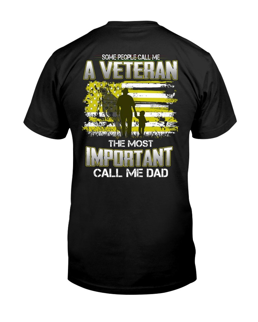 Veteran Shirt, Gifts For Veteran, Veteran Dad, Some People Call Me A Veteran T-Shirt KM2905