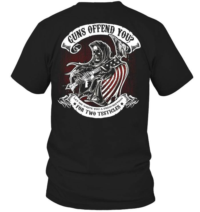Veteran Shirt, Gun Shirt, Guns Offend You? For Two Testicles T-Shirt KM0207