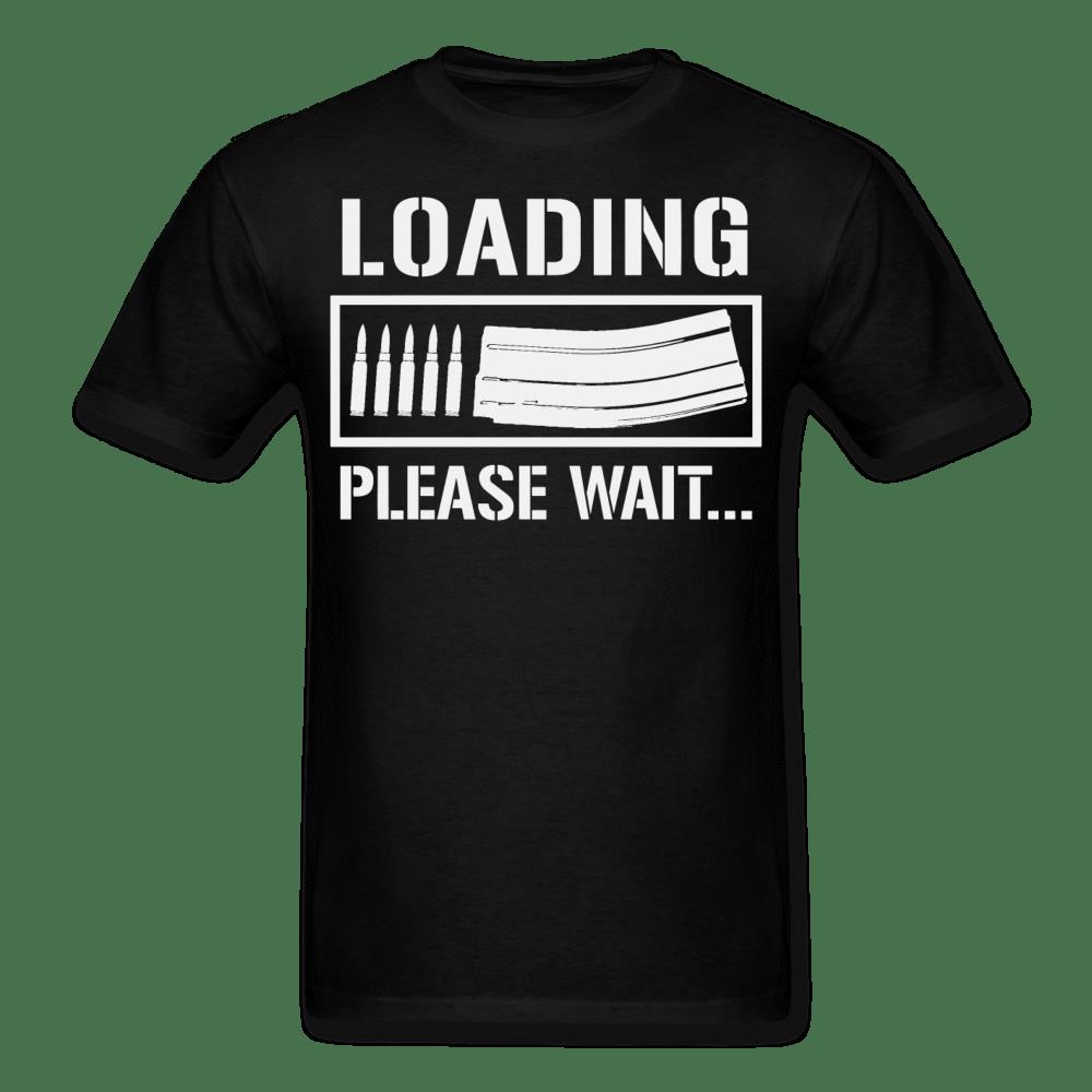 Veteran Shirt, Guns Shirt, Loading Please Wait T-Shirt KM2906