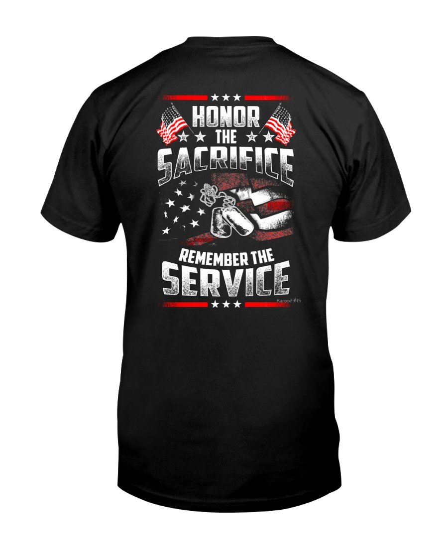 Veteran Shirt, Honor The Sacrifice Remember The Service T-Shirt KM0908