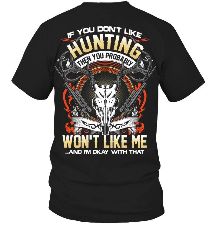 Veteran Shirt, Hunter Shirt, If You Don't Like Hunting, Father's Day Gift For Dad KM1404