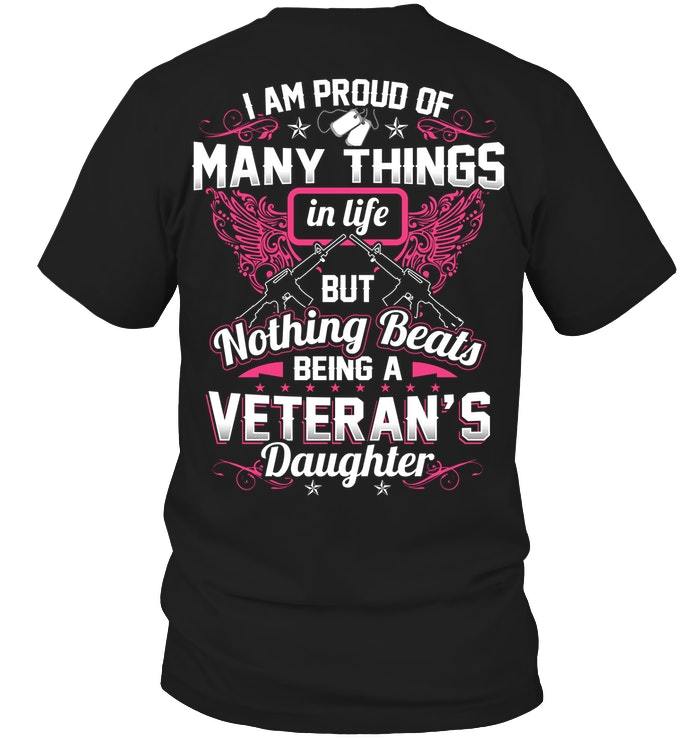 Veteran Shirt, I Am Proud Of Many Things In Life But Nothing Beats Unisex T-Shirt KM1706