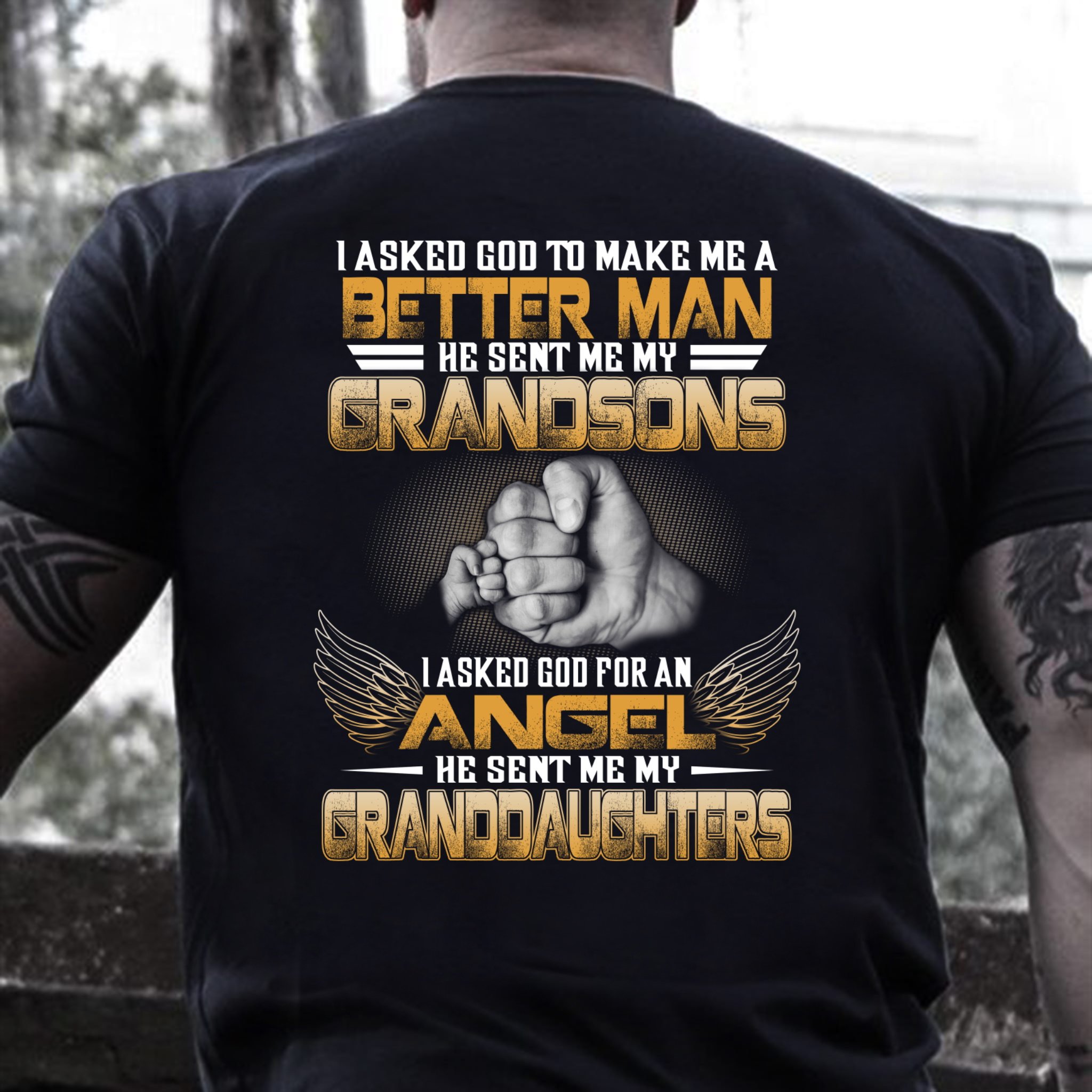 Veteran Shirt, I Asked God To Make Me A Better Man He Sent Me My Grandsons T-Shirt