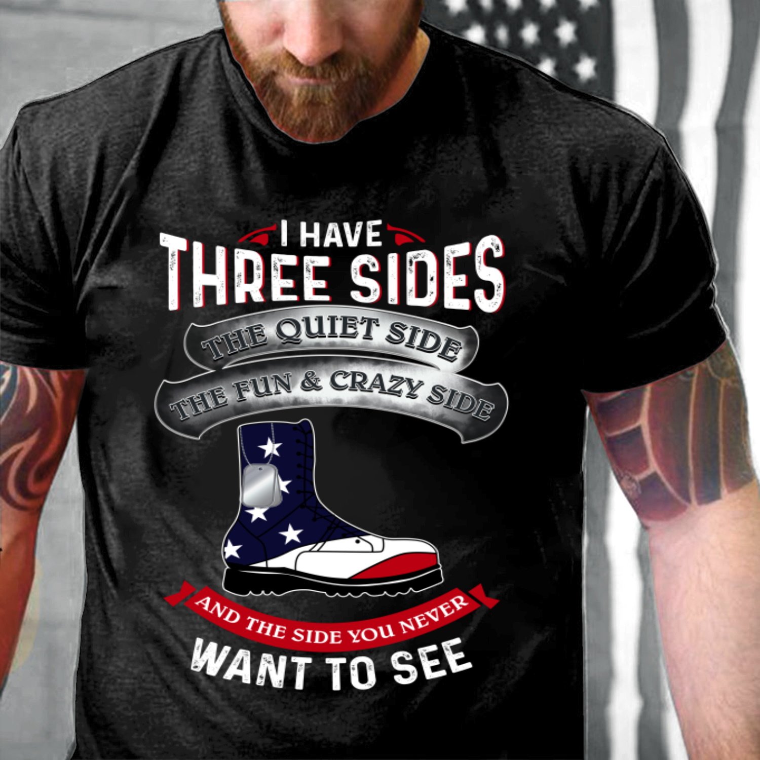 Veteran Shirt, I Have Three Sides And The Side You Never Want To See T-Shirt KM0106