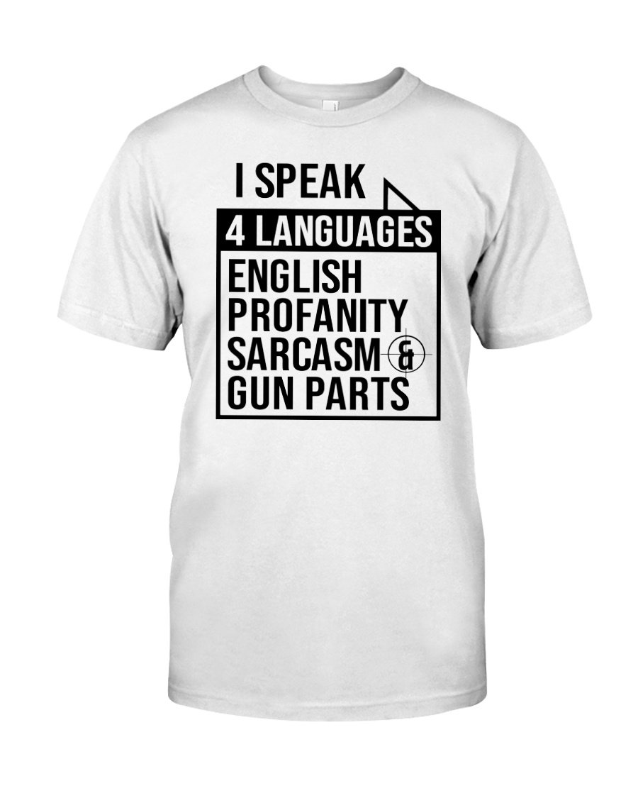 Veteran Shirt, I Speak 4 Languages English Profanity Sarcasm & Gun Parts T-Shirt KM2607