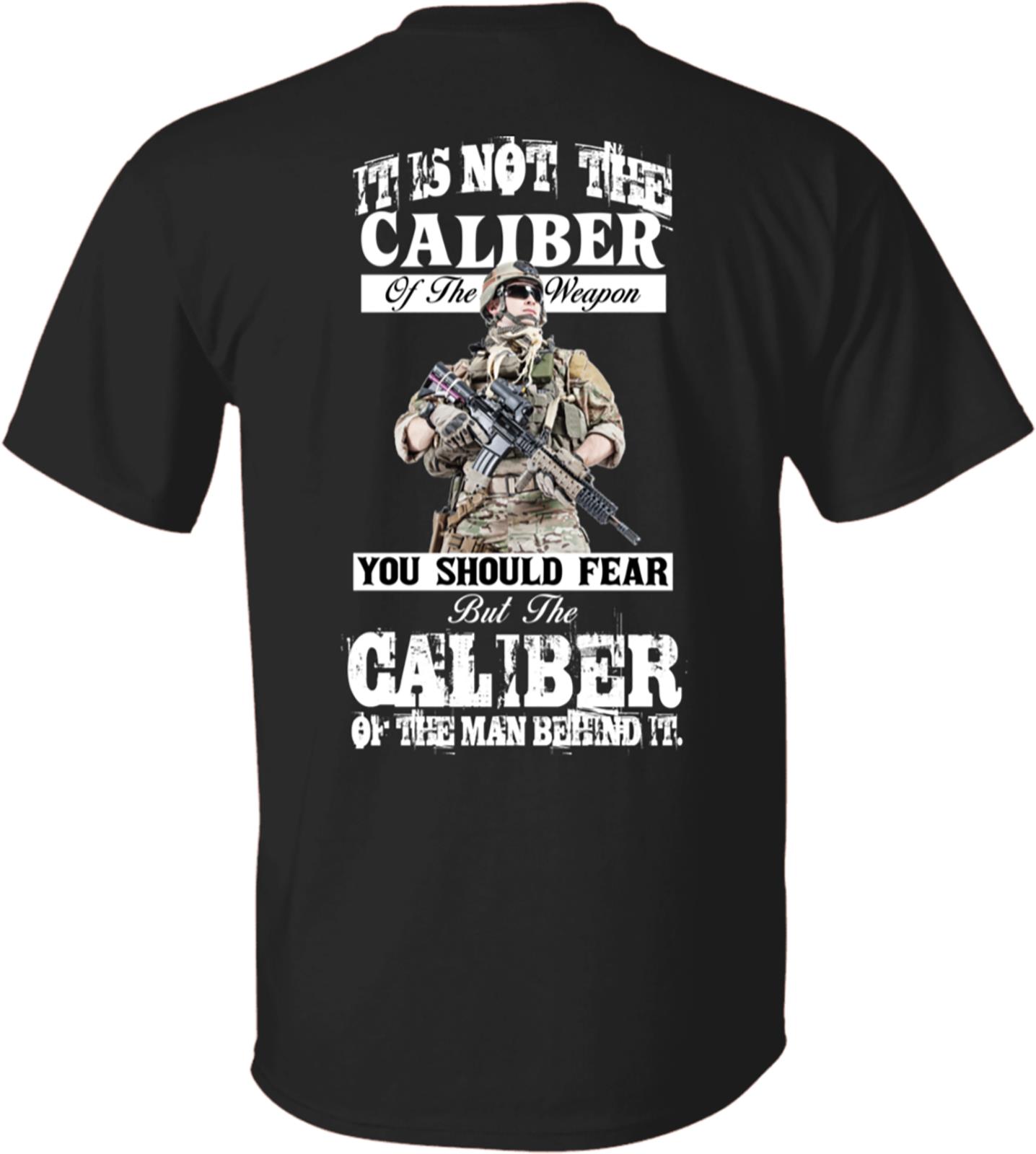 Veteran Shirt, It's Not The Caliber Of The Weapon T-Shirt KM0908