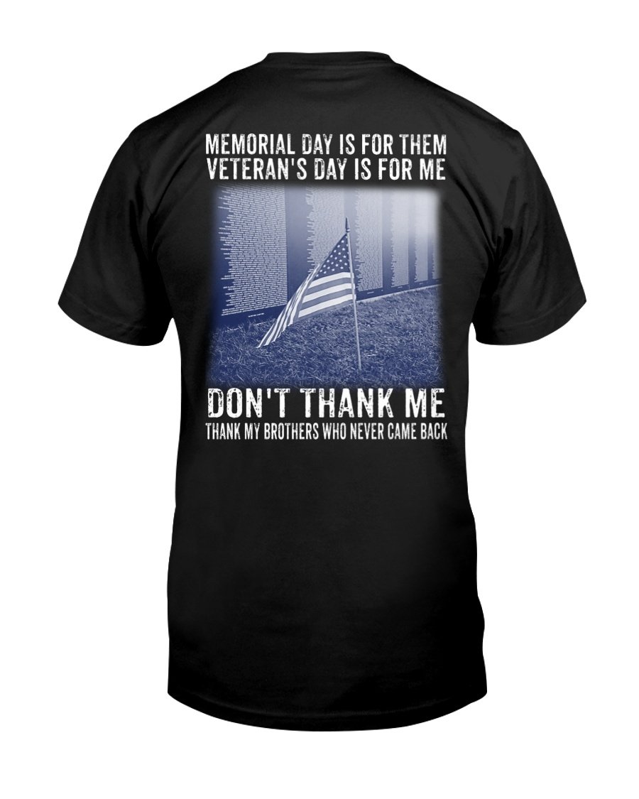 Veteran Shirt, Memorial Day Shirt, Memorial Day Is For Them, Don't Thank Me T-Shirt KM2805