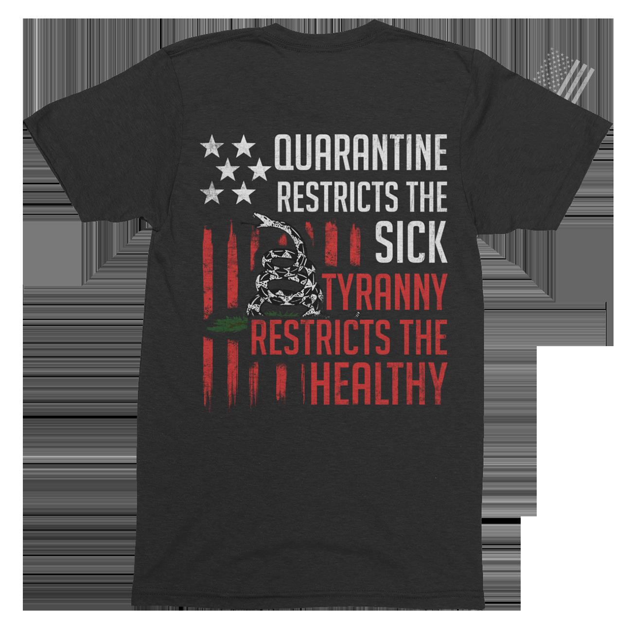 Veteran Shirt, Quarantine Restricts The Sick T-Shirt KM1008