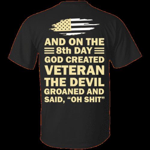 Veteran Shirt, US Army Shirt, Us Army And On The 8th Day God Created Veteran T-Shirt KM0507