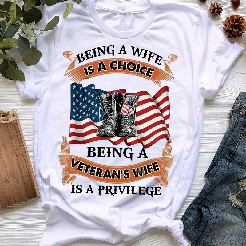 Veteran Shirt, Veteran's Wife, Being A Veteran's Wife Is A Privilege T-Shirt KM0809