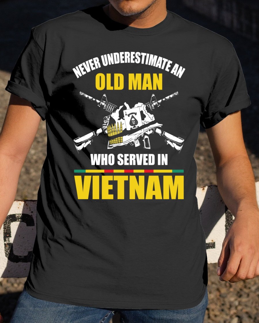 Veteran Shirt, Who Served In Vietnam Classic T-Shirt, Father's Day Gift For Dad KM1204