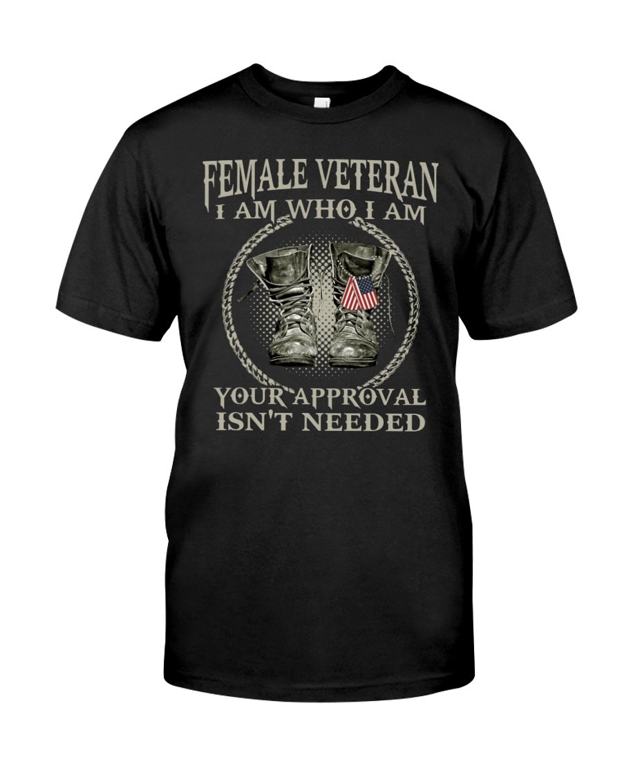 Veteran Shirt, Woman Veteran, Female Veteran I Am Who I Am Unisex T-Shirt KM3105