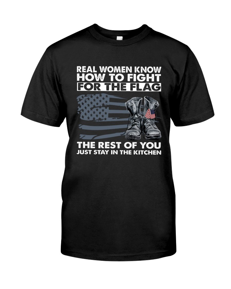 Veteran Shirt, Woman Veteran, Gift For Mom, Real Women Know How To Fight Unisex T-Shirt KM3105