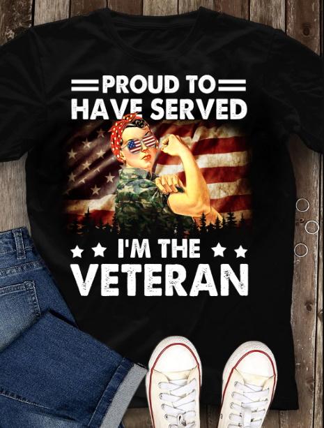 Veteran Shirt, Woman Veteran, Proud To Have Served I�m The Female Veteran American Flag T-Shirt
