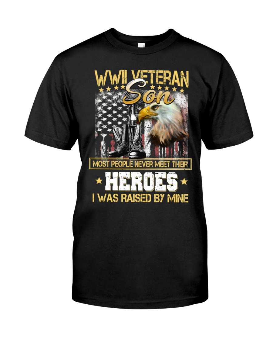 Veteran Shirt, WWII Veteran Son Most People Never Meet Their Heroes T-Shirt KM2905