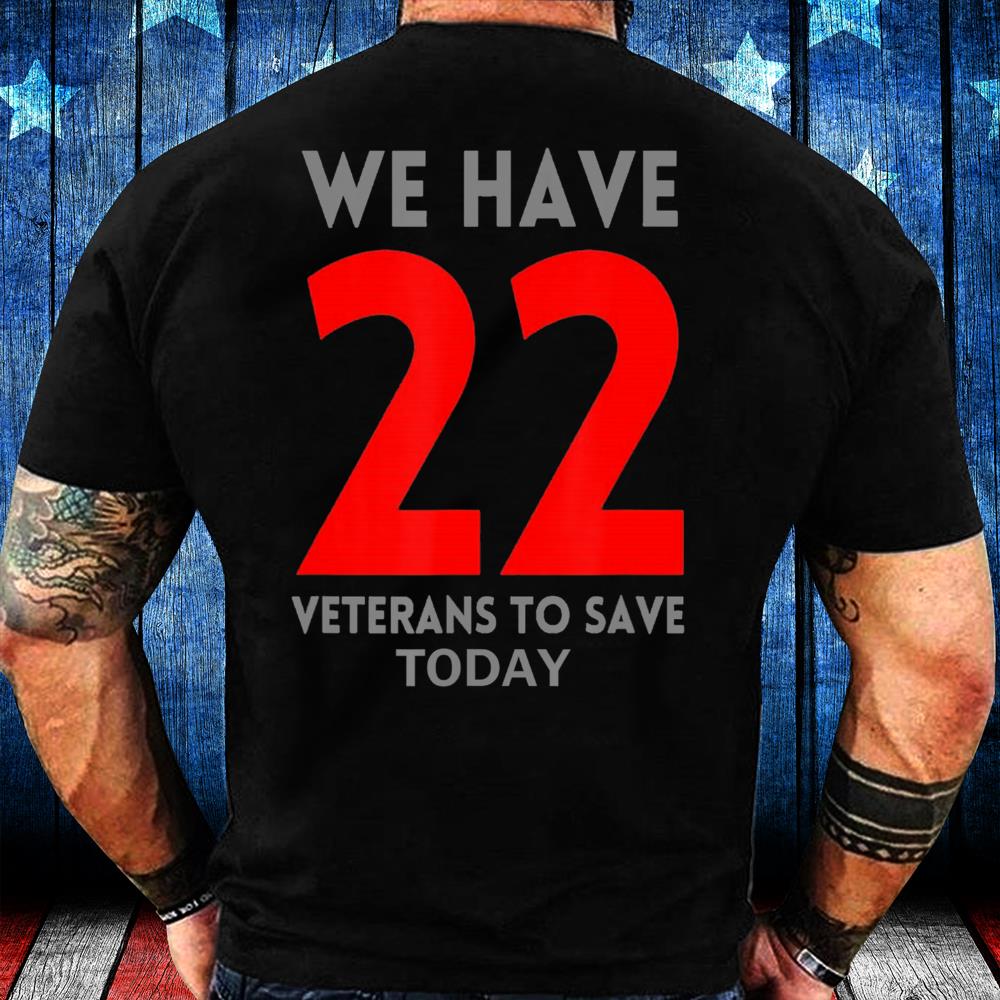 22 Veterans To Save Today You Are Not Alone Talk To Me T-Shirt