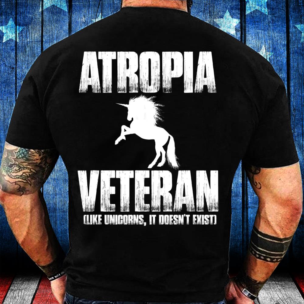 Atropia Veteran Like Unicorns, It Doesn't Exist T-Shirt