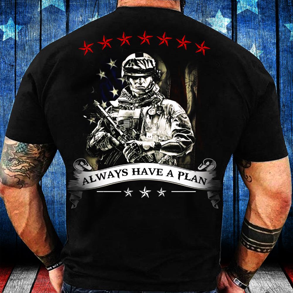 Veterans Shirt Aways Have A Plan T-Shirt