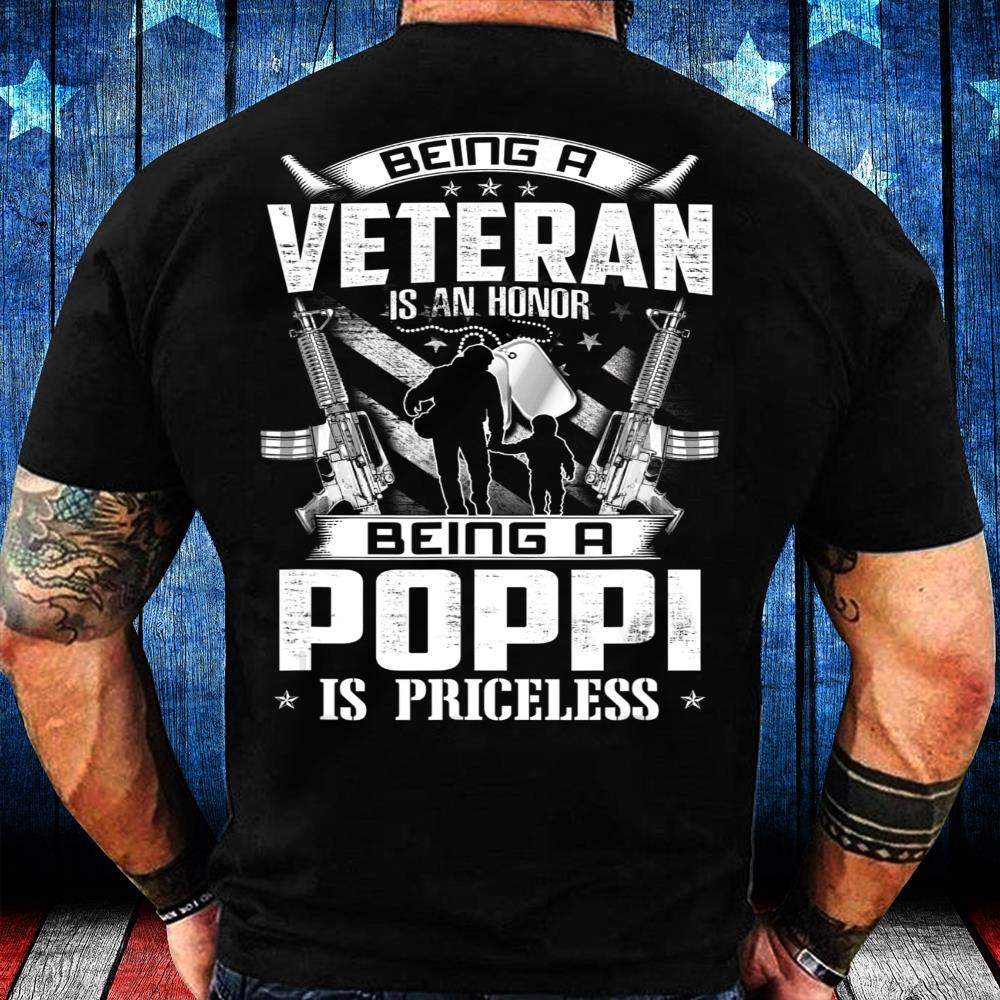 Being A Veteran Is An Honor A Poppi Is Priceless Grandpa T-Shirt
