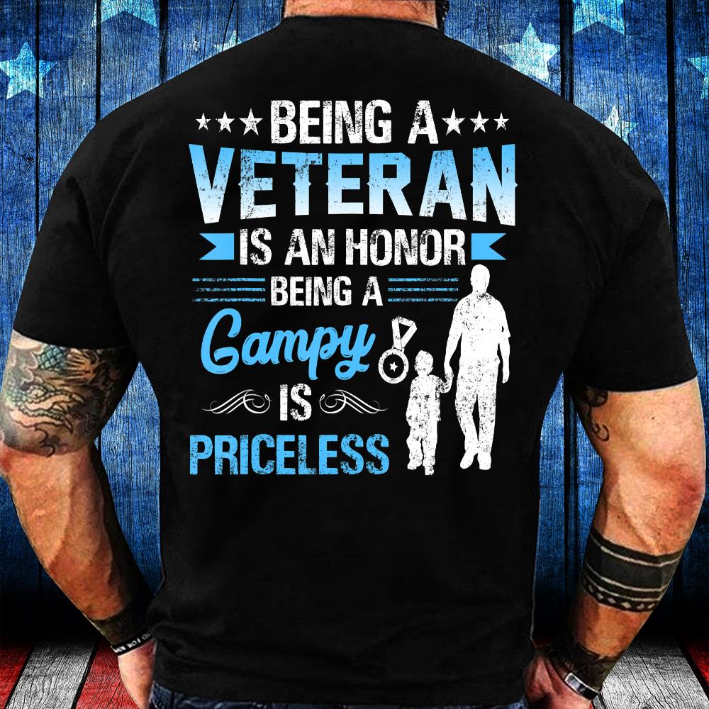 Veterans Shirt Being A Veteran Is An Honor Being A Gampy Is Priceless T-Shirt