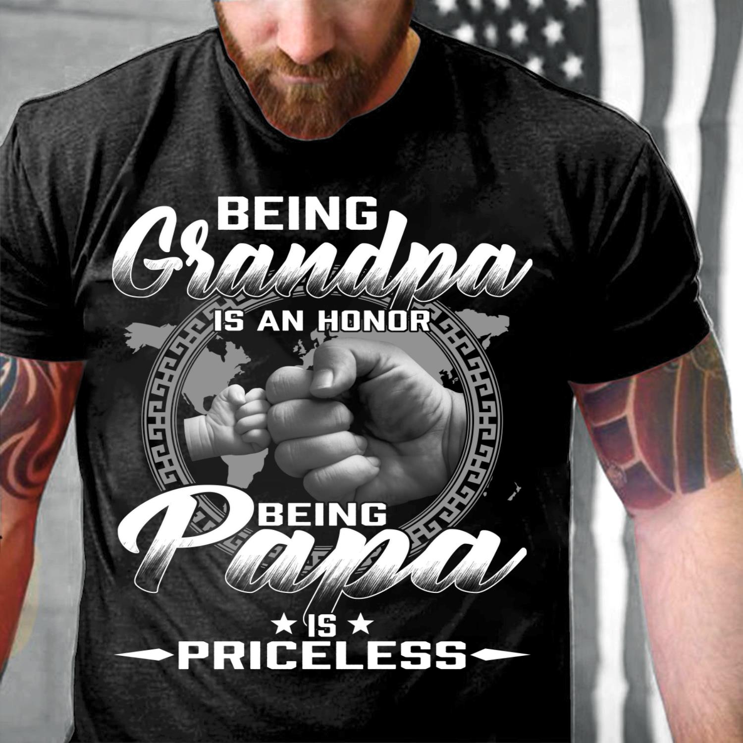 Being Grandpa Is An Honor Being Papa Is Priceless  T-Shirt