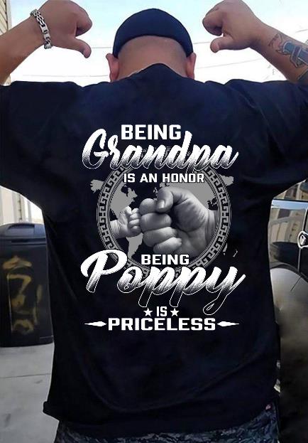 Being Grandpa Is An Honor Being Poppy Is Priceless T-Shirt
