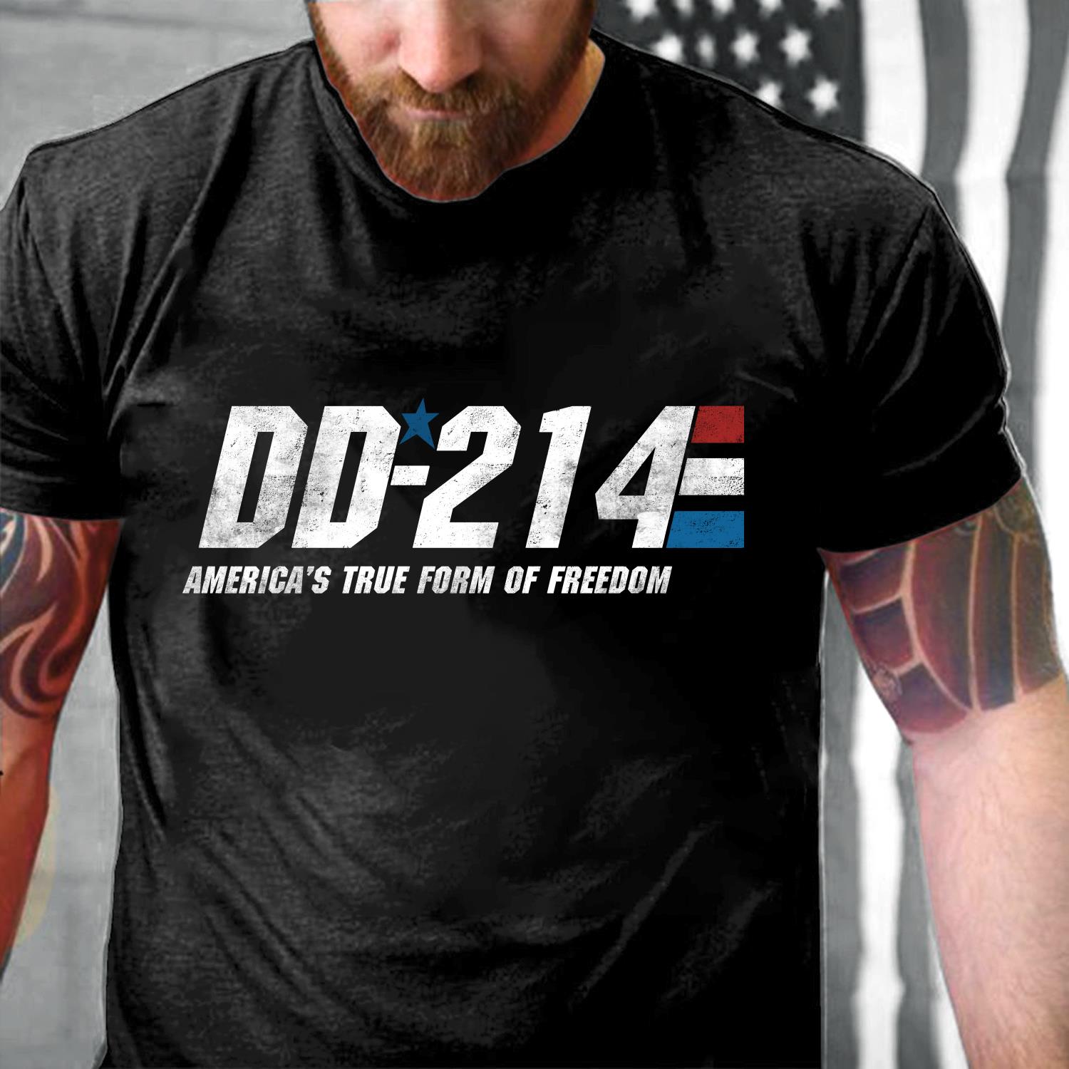DD-214 America's True Form Of Freedom T-Shirt