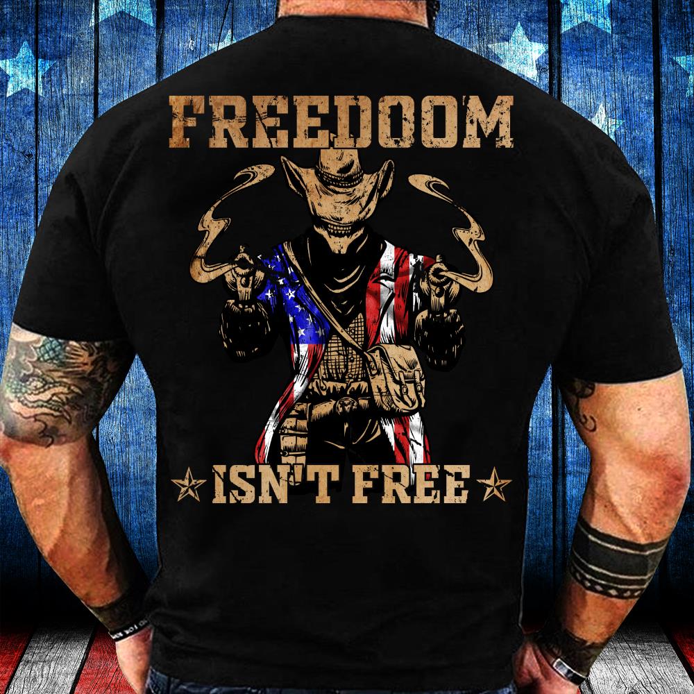 Freedom Is Not Free T-Shirt