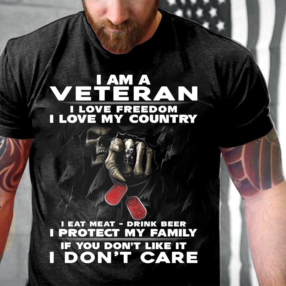 I Am A Veteran I Love Freedom I Love My Country T-Shirt